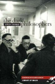 book cover of The Dark Philosophers by Gwyn Thomas