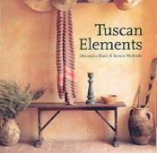 book cover of Tuscan Elements by Alexandra Black