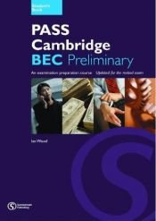 book cover of Pass Cambridge BEC: Preliminary Student's Book No.1 (Pass Cambridge BEC) by Anne Williams