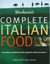 book cover of Carluccio's Complete Italian Food by Antonio Carluccio