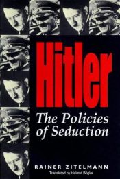 book cover of Hitler: The Policies of Seduction by Rainer Zitelmann