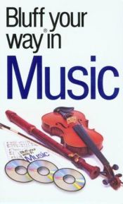 book cover of The Bluffer's Guide to Music: Bluff Your Way in Music by Peter Gammond