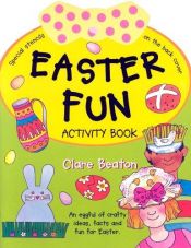 book cover of Easter Fun: Activity Book (Seasonal Fun Books) by Clare Beaton