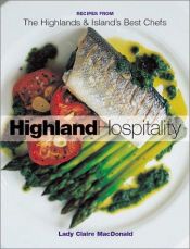 book cover of Scottish Highland Hospitality: New Recipes from the Scottish Highlands and Islands by Claire Macdonald