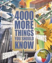 book cover of 4000 Things You Should Know by John Farndon