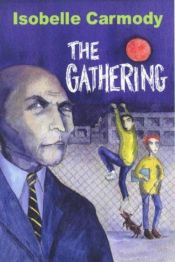 book cover of The Gathering by Isobelle Carmody