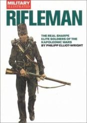 book cover of RIFLEMAN: Elite Soldiers of the Wars against Napoleon (Classic Soldiers Series) by Philipp Elliot-Wright