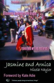 book cover of Jasmine and Arnica by Nicola Naylor