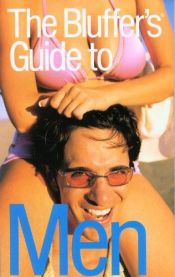 book cover of The Bluffer's Guide to Men (Bluffer's Guides) by Antony Mason