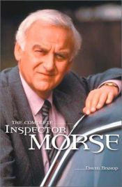 book cover of The Complete Inspector Morse by David Bishop