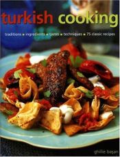 book cover of Turkish Cooking : Classic traditions, Fresh ingredients, Authentic flavours, Aromatic recipes by Ghillie Basan