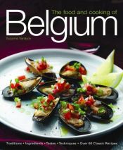 book cover of The Food and Cooking of Belgium: Traditions, Ingredients, Tastes and Techniques in Over 60 Classic Recipes (Aquamarine) by Suzanne Vandyck