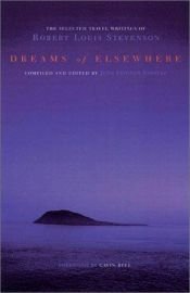 book cover of Dreams of elsewhere : the selected travel writings of Robert Louis Stevenson by 羅伯特·路易斯·史蒂文森
