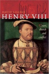 book cover of Henry VIII: Court, Church and Conflict by David Loades