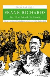 book cover of Frank Richards: the chap behind the chums: The Chap Behind the Chums by Mary Cadogan