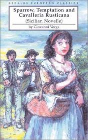 book cover of Sparrow, Temptation and Cavalleria Rusticana: Sicilian Novelle (Dedalus European Classics) by Ioannes Verga