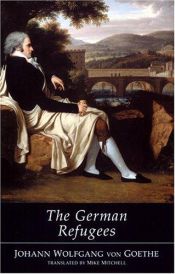 book cover of The German Refugees by ජොහෑන් වොල්ෆ්ගෑන් වොන් ගොතේ