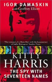 book cover of Kitty Harris: The Spy With 17 Names by Igor Damaszkin