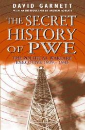 book cover of The secret history of PWE by David Garnett