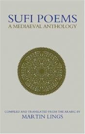 book cover of Sufi Poems: A Mediaeval Anthology (Islamic Texts Society Books) by Martin Lings