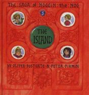 book cover of The Saga of Noggin the Nog 5: Noggin and the Island by Oliver Postgate