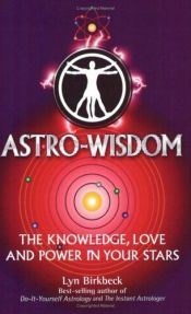 book cover of Astro Wisdom by Lyn Birkbeck