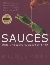 book cover of Sauces: Savoury and Sweet by Michel Roux