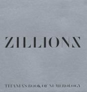 book cover of Zillionz: Titania's Book of Numerology by Titania Hardie