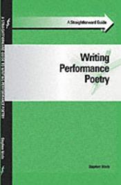 book cover of A Straightforward Guide to Writing Performance Poetry by Stephen Wade