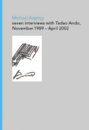 book cover of Seven Interviews With Tadao Ando by Tadao Ando