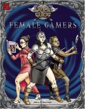 book cover of The Slayer's Guide To Female Gamers by James Desborough