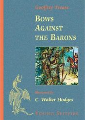 book cover of Bows Against the Barons by Geoffrey Trease