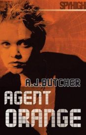 book cover of Spy High: Agent Orange (Spy High S.: Series Two) by Andrew Butcher