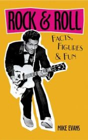 book cover of Rock & Roll Facts, Figures & Fun (Facts Figures & Fun) by Mike Evans