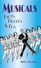 book cover of Musicals Facts, Figures & Fun (Facts Figures & Fun) by Mike Evans