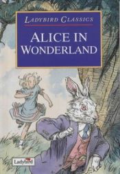 book cover of Alice in Wonderland (Ladybird Children's Classics) by लुइस कैरल