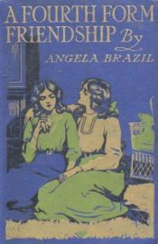 book cover of A Fourth Form Friendship by Angela Brazil