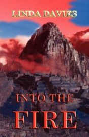 book cover of Into the Fire by Linda Davies