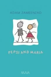 book cover of Pepsi and Maria by Adam Zameenzad