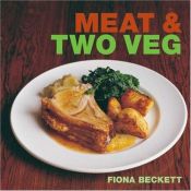 book cover of Meat and Two Veg by Fiona Beckett