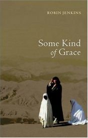 book cover of Some Kind of Grace: 8 by Robin Jenkins