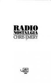 book cover of Radio Nostalgia by Chris Emery