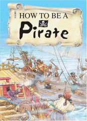 book cover of How to be a pirate by John Malam