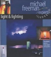 book cover of Light and Lighting: The Definitive Guide for Serious Digital Photographers (Digital Photography Expert S.) by Michael Freeman