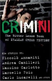 book cover of CRIMINI: The Bitter Lemon Book of Italian Crime Fiction by Giancarlo De Cataldo
