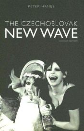 book cover of The Czechoslovak New Wave by Peter Hames