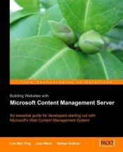 book cover of Building Websites with Microsoft Content Management Server: A fast-paced and practical tutorial guide for C# developers starting out with MCMS 2002 by Lim Mei Ying