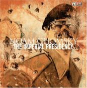 book cover of The Imperial Presidency (AK Press Audio) by 诺姆·乔姆斯基