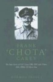 book cover of Frank 'Chota' Carey: The Epic Story of G by Norman Franks