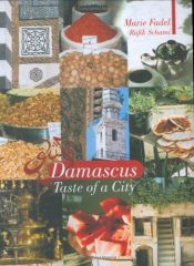 book cover of Damascus: Taste Of A City (Armchair Traveller) by ラフィク・シャミ